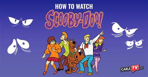 Watch Scooby.
